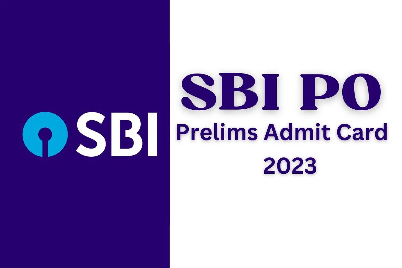 SBI PO Prelims Admit Card 2023