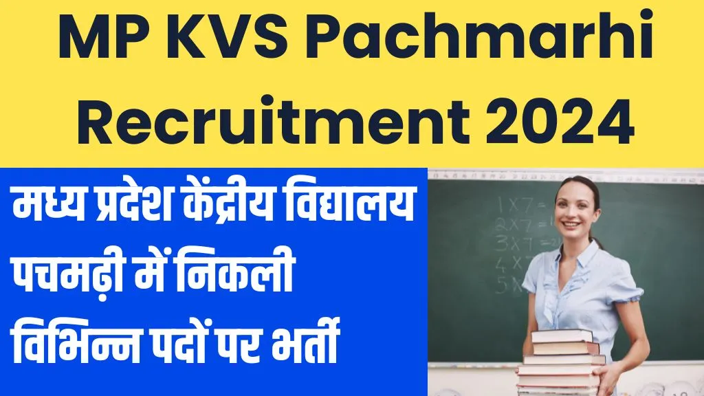 MP KVS Pachmarhi Recruitment 2024