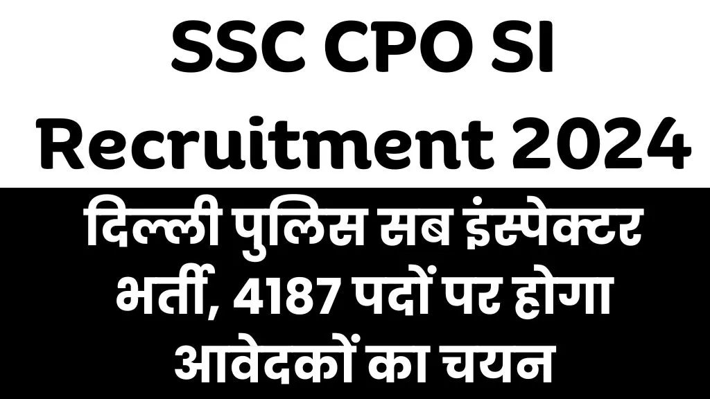 SSC CPO SI Recruitment 2024