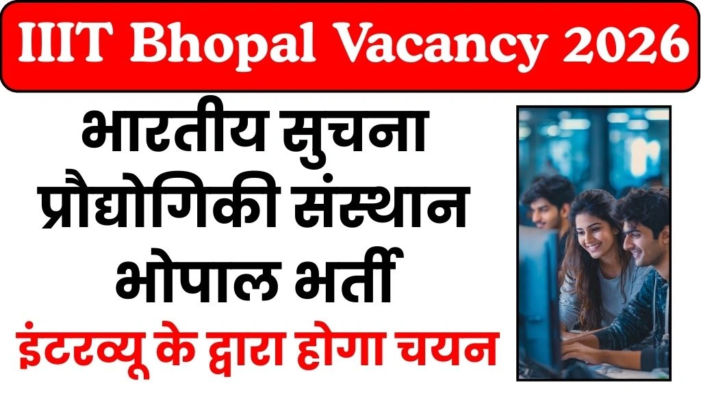 IIIT Bhopal Vacancy 2026