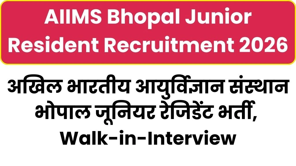 AIIMS Bhopal Junior Resident Recruitment 2026