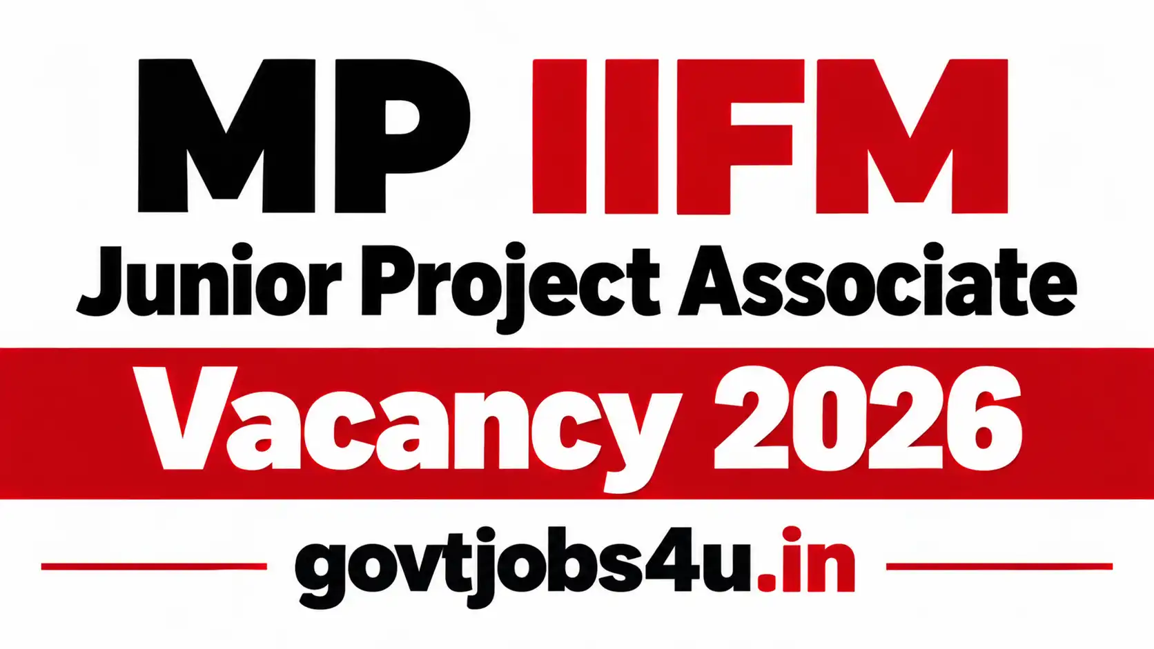 MP IIFM Junior Project Associate Vacancy 2026